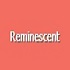reminescent